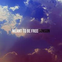 Sonson - Meant to Be Free (Explicit)