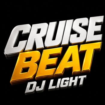 Dj Light - CRUISE BEAT (Explicit)