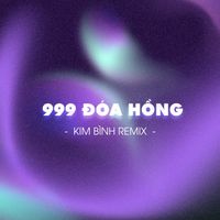 JiKi X - 999 Đóa Hồng (Kim Bình Remix)