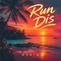 Wusiq - Run Dis