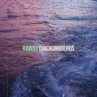 ChicKumbieros - Hawaii
