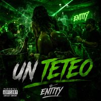 ENTITY - UN TETEO