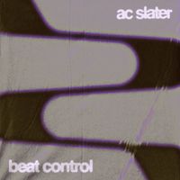 AC Slater - Beat Control