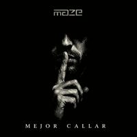 MAZE - MEJOR CALLAR
