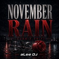 aLee DJ - November Rain (Cumbia Edit)