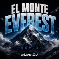 aLee DJ - El Monte Everest (Remix)