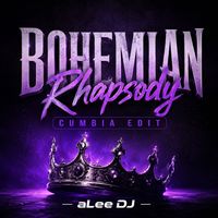 aLee DJ - Bohemian Rhapsody (Cumbia Edit)