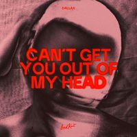 DALLAX - Can’t Get You Out Of My Head