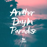Loba - Another Day In Paradise