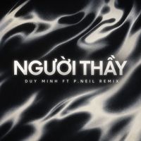 JiKi X - Người Thầy (Duy Minh ft P.Neil Remix)