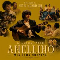 Giandomenico Anellino - Mia cara nonnina: omaggio a Ennio Morricone