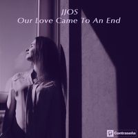 Jjos - Our Love Came To An End