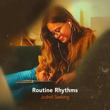 Jodrell Seeking - Routine Rhythms