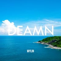 DEAMN - Wylin