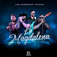 Los Poderoso Típicos - La Magdalena (En Vivo)
