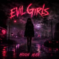 Moon Man - Evil Girls (Explicit)