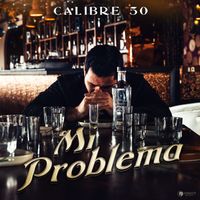 Calibre 50 - Mi Problema