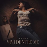 anima - Vivi Dentro Me