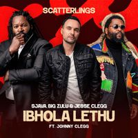 Sjava, Big Zulu, Jesse Clegg feat. Johnny Clegg - Ibhola Lethu