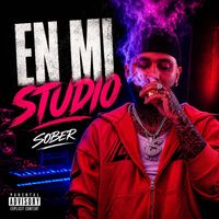 Sober - En Mi Studio (Explicit)
