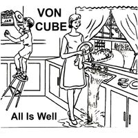 Von Cube - All Is Well