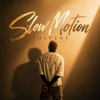 Solvent - Slow Motion