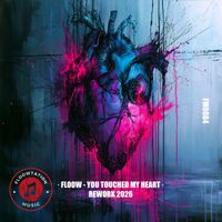 Floow - You touched my Heart (Rework 2026)