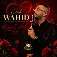 Cheb Wahid - Kessat Hob