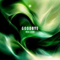 Max Lean - GOODBYE