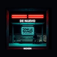 Noxen - De Nuevo