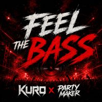 Kuro - FEEL THE BASS