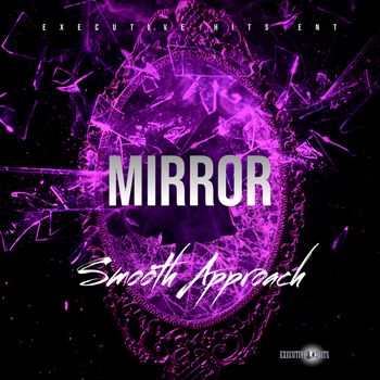 Smooth Approach - Mirror (Explicit)