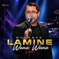 Mohamed Lamine - Wana Wana (Live)