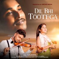 Arijit Dey & Sougata Dey & Vaskar Ghosh & Ario - Dil Bhi Tootega
