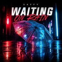 Saffy - Waiting on Rain