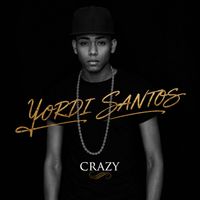 Yordi Santos - Crazy