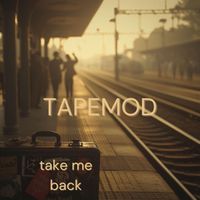 TAPEMOD - TAKE ME BACK
