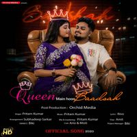 Arijit Dey & Pritam Kumar & Ario - Queen Main Hoon Badsah