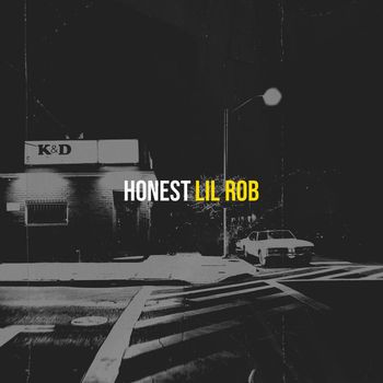 lil rob - Honest (Explicit)