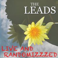 The Leads - Live And Randomizzzed (Live Acoustic)