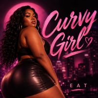 EAT - Curvy Girl