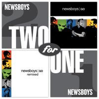 Newsboys - 2 For 1: Go/Go Remixed
