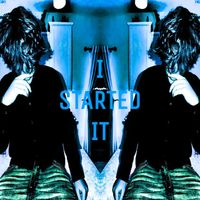 gone - I Started It (Explicit)