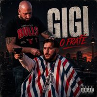 Gigi - O Fraté (Explicit)