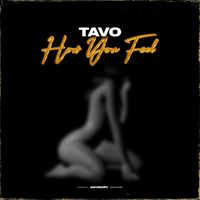 Tavo - How You Feel (Explicit)