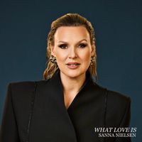 Sanna Nielsen - What Love Is