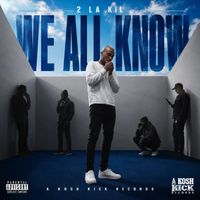 2 La kiL - We All Know (ReMastered 2026 [Explicit])
