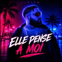 LITIYO - Elle pense a moi (Explicit)