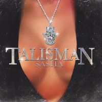 Sasha - TALISMÁN (Explicit)