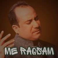 Rahat Fateh Ali Khan - Me Raqsam